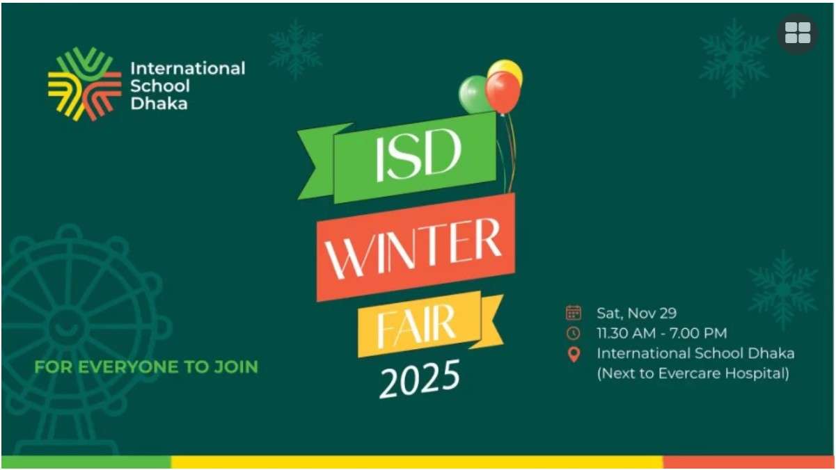 International School Dhaka (ISD) is inviting local communities to join them as they ring in the festive season. Its annual Winter Fair will take place on November 29 (Saturday), from 11:30 am to 7 pm, on its campus in Bashundhara and promises a vibrant, fun-filled day filled with entertainment, festivities and community spirit. It will feature a range of captivating performances, with a variety of stalls and entertainment for all ages. Tickets are on sale, with an entry fee of Tk200. The fair is open to everyone, and tickets can be purchased on the day at the main school gates. Major attractions will include live performances by ISD students and Black Zang and the band, who are known for their creative lyrics and a unique sound that blends traditional Bengali elements with modern hip-hop. Steve Calland-Scoble, director, International School Dhaka, said: “Winter Fair is one of the highlights of our school year, embodying the creativity and warmth that defines ISD. It is a wonderful celebration where people from all over the community come together and celebrate the season with a day filled with music, fun and shared experiences. We look forward to welcoming everyone to make this celebration truly special.” The Winter Fair is supported by sponsors, Commercial Bank (Title Sponsor), United Healthcare and Bashundhara Tissue (Gold Sponsors), Bangas, Long Beach Hotel Cox’s Bazar, and Boxlight (Silver Sponsors), and Hyper Playgrounds (Activity Partner).